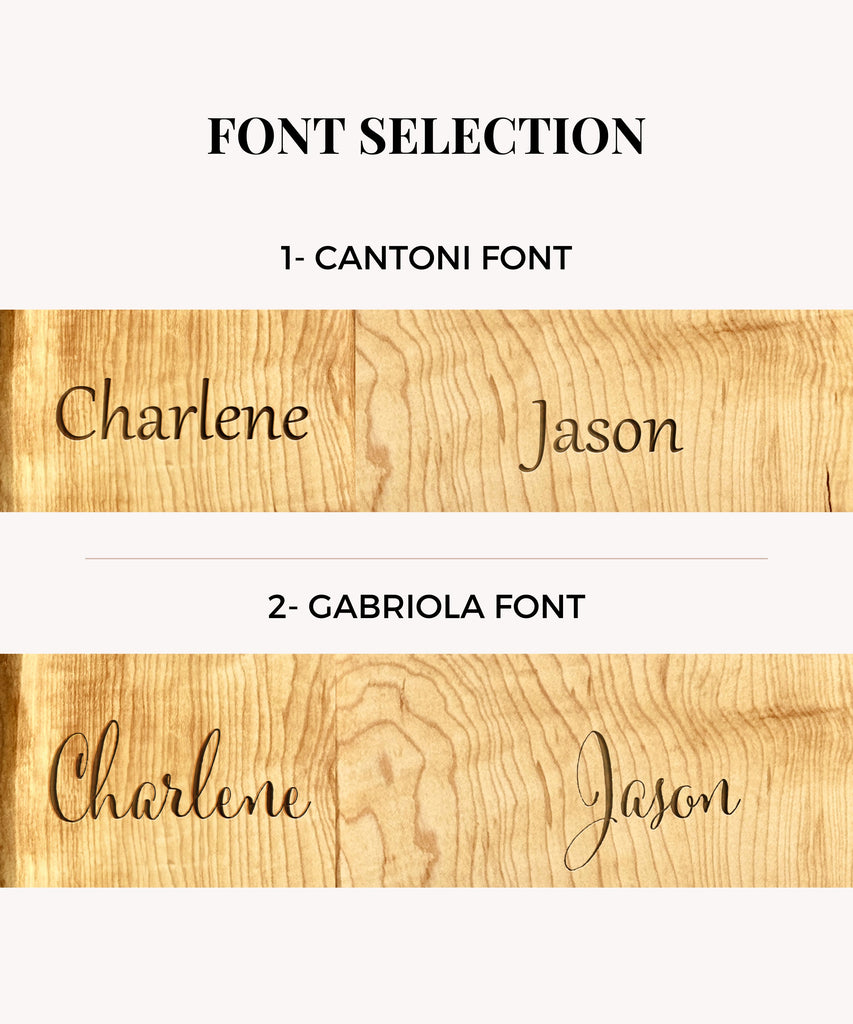 Font selection options displayed on wooden surfaces:
Cantoni Font - Elegant, classic style with clean lines.
Gabriola Font - Flowing, cursive design with a more artistic flair.