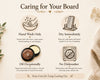 An illustrated care guide titled 'Caring for Your Board' with four panels showing instructions: hand wash only, dry immediately, oil occasionally, and no dishwasher. The design uses a warm cream background with line drawings, small decorative leaves, and a folded cloth on the right.